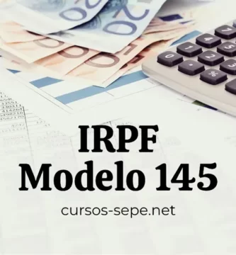 Información relativa al modelo 145 correspondiente a la tributación por IRPF (Impuesto de la Renta sobre las Personas Fisicas)