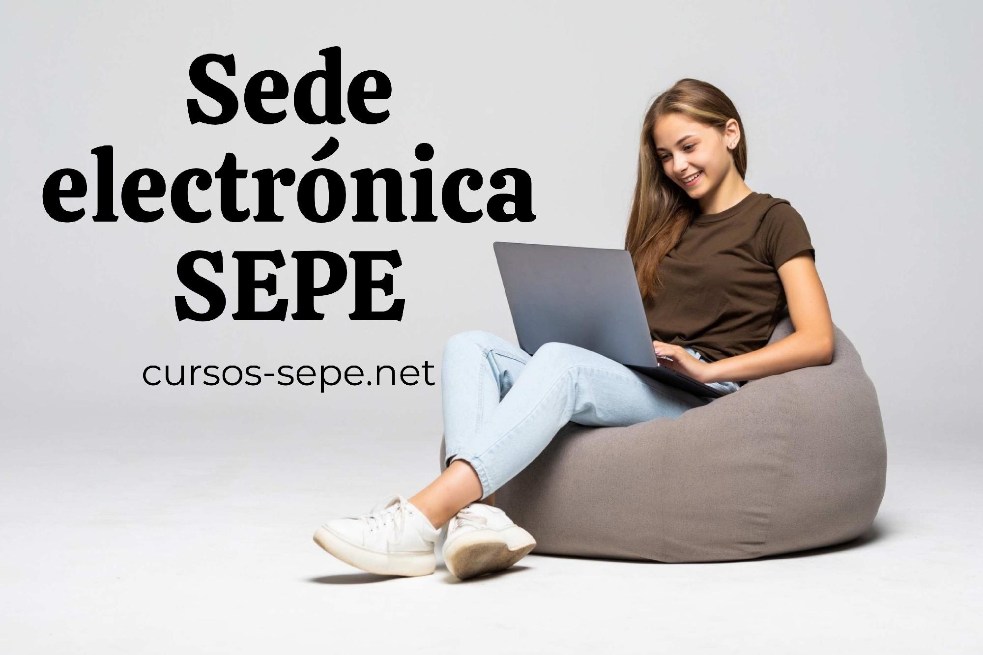 Uso y accesos de la Sede electrÃ³nica del Servicio Empleo Publico Estatal SEPE