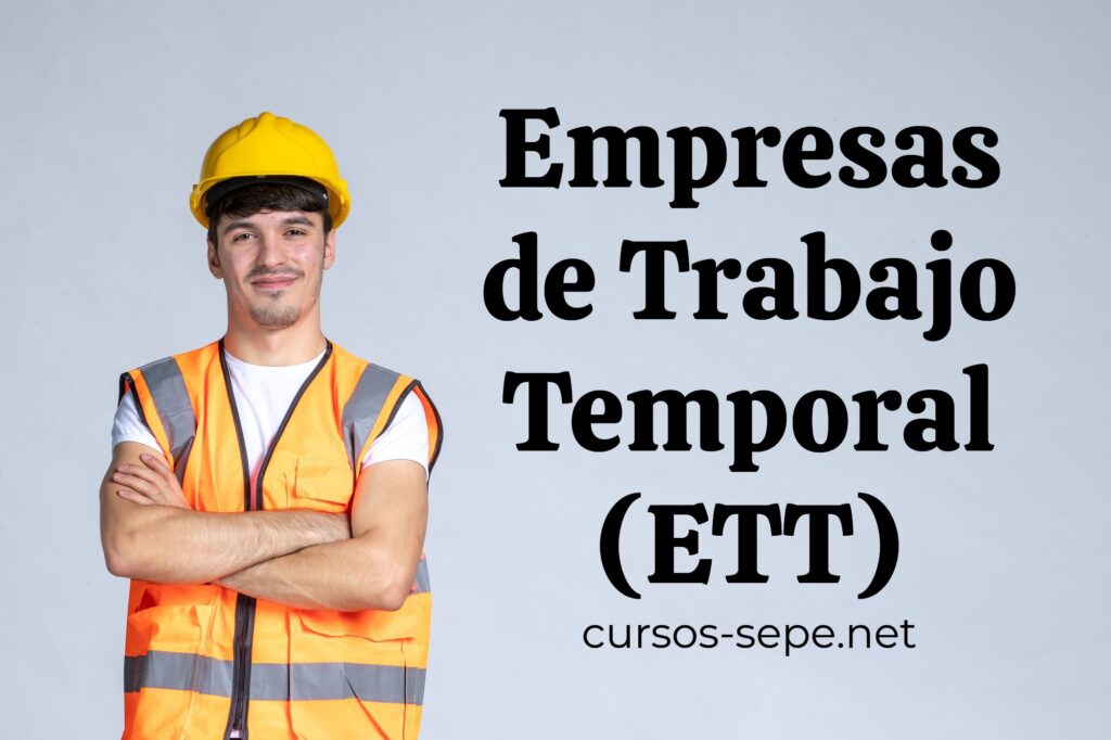 Características y normas que regulan las Empresas de Trabajo Temporal (ETT) en España.