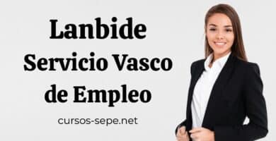 Información sobre cursos, formaciones y ayudas ofrecidas por el Servicio Vasco de Empleo (Lanbide)
