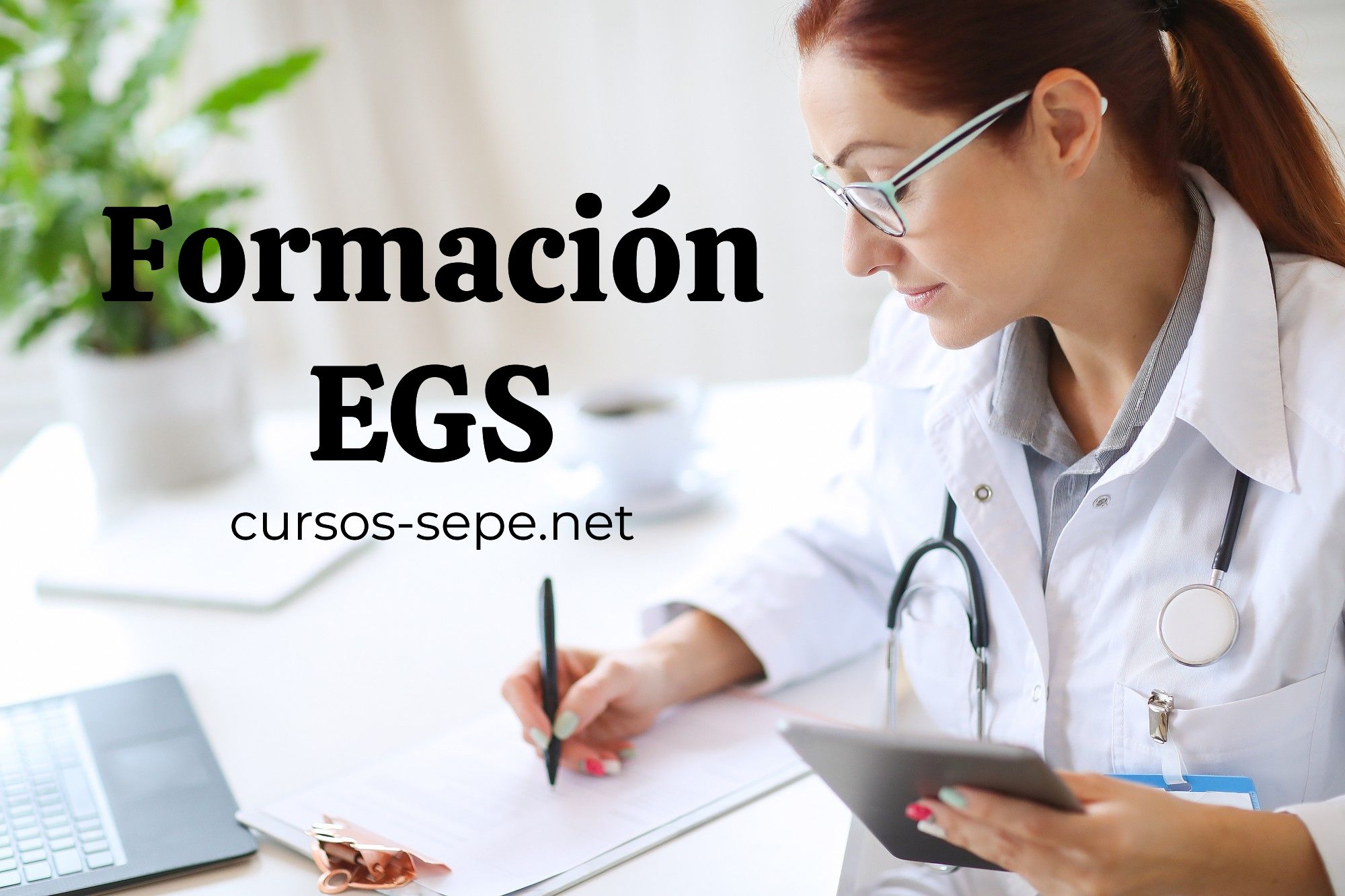 Accede a todas las formaciones de EGS para ampliar tus conocimientos y certificaciones en el sector médico.