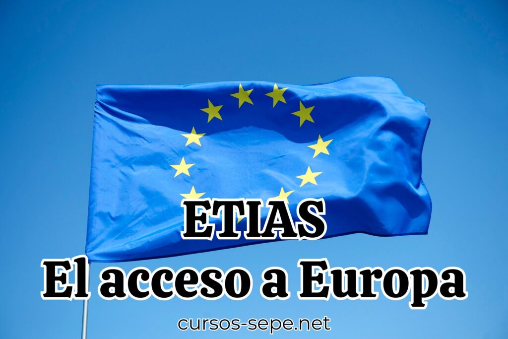 Bandera de Europa como referente al acceso de personas a la UE.