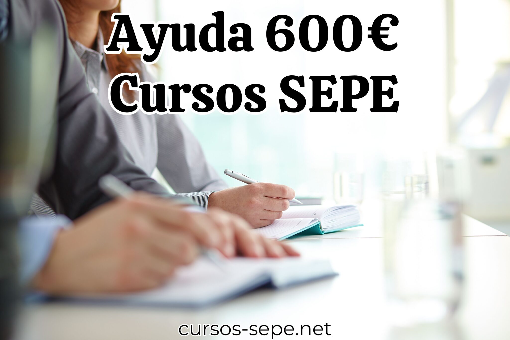 Ayuda de 600€ del SEPE para hacer cursos - Cursos SEPE